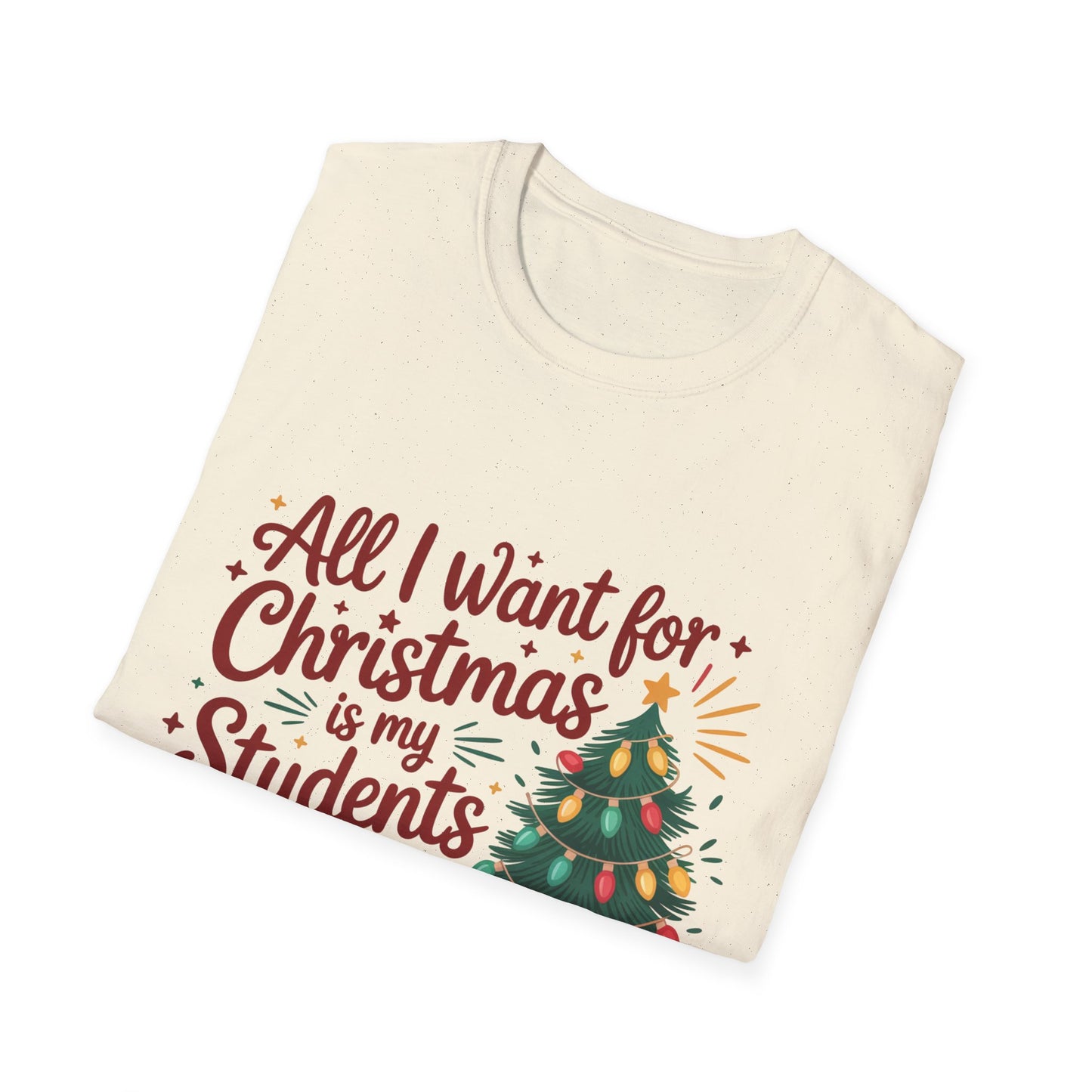 Funny Teacher Christmas T-Shirt — "All I Want for Christmas Is My Students to Stop Saying 6-7"