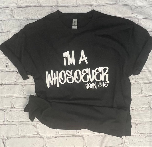 I'm a Whosoever.....Believe