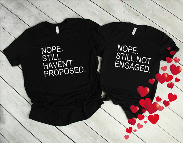 NOPE. STILL HAVEN'T PROPOSED.; NOPE. STILL NOT ENGAGED.